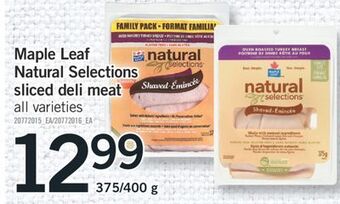 Fortinos Maple leaf natural selections sliced deli meat, 375/400 g offer