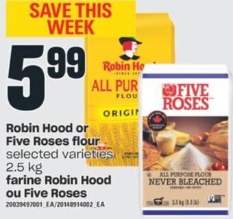 Independent Grocer Robin hood or five roses flour, 2.5 kg offer