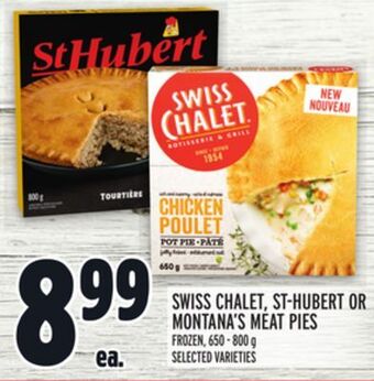 Metro Swiss chalet, st-hubert or montana's meat pies offer