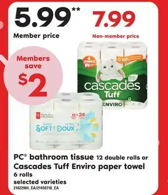 Loblaws Pc® bathroom tissue, 12 double roll or cascades tuff enviro paper towel, 6 rolls offer