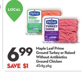 Longo's Maple leaf prime ground turkey or raised without antibiotics ground chicken offer
