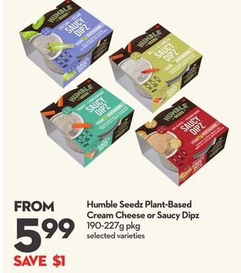 Longo's Humble seedz plant-based cream cheese or saucy dipz offer