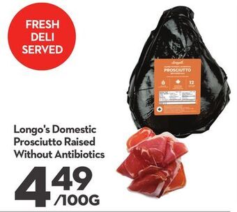 Longo's Longo's domestic prosciutto offer