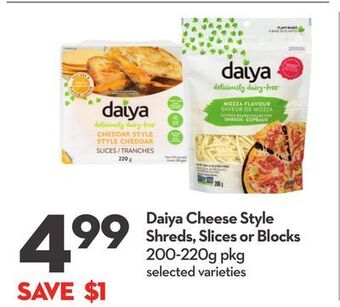 Longo's Daiya cheese style shreds, slices or blocks offer
