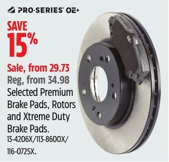 Canadian Tire Pro series selected premium brake pads, rotors and xtreme duty brake pads offer