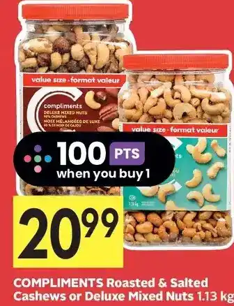 Foodland Compliments roasted & salted cashews or deluxe mixed nuts offer
