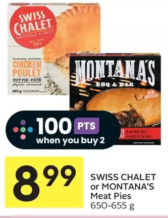 Foodland Swiss chalet or montana's meat pies offer