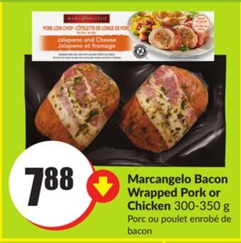 Chalo FreshCo Marcangelo bacon wrapped pork or chicken 300-350 g offer