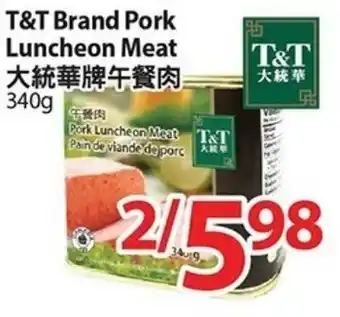 T&T Supermarket T&T Brand Pork Lucheon Meat offer