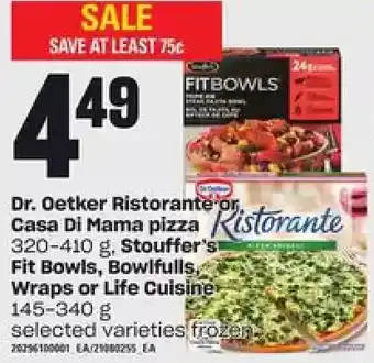 Loblaws Dr. oetker ristorante or casa di mama pizza, stouffer's fit bowls, bowlfulls, wraps or life cuisine offer