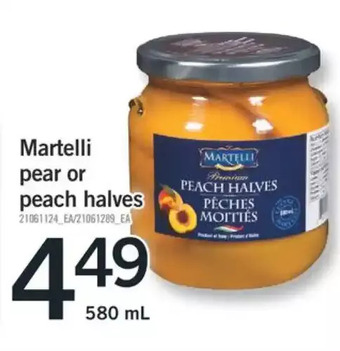 Fortinos Martelli pear or peach halves offer