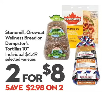 Longo's Stonemill, oroweat wellness bread or dempster's tortillas 10" offer