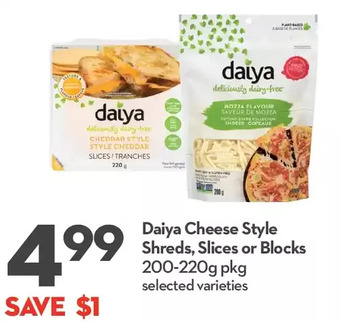 Longo's Daiya cheese style shreds, slices or blocks offer