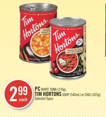 Shoppers Drug Mart Pc white tuna (170g), tim hortons soup (540ml) or chili (425g) offer