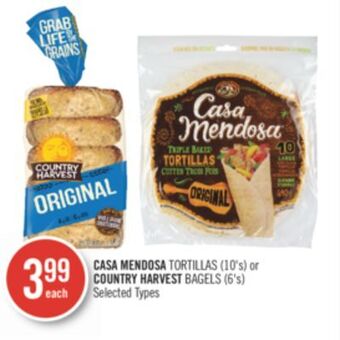 Shoppers Drug Mart Casa mendosa tortillas (10's) or country harvest bagels (6's) offer