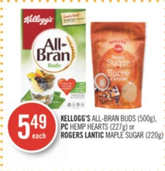 Shoppers Drug Mart Kellogg's all-bran buds (500g), pc hemp hearts (227g) or rogers lantic maple sugar (220g) offer