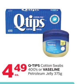 Rexall Q-tips cotton swabs 400's or vaseline petroleum jelly 375g offer