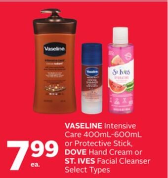 Rexall Vaseline intensive care 400ml-600ml or protective stick, dove hand cream or st. ives facial cleanser offer