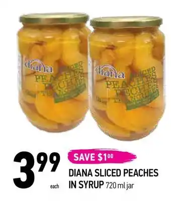 Coppa's Fresh Market 11
339999
each
save $100
diana sliced peaches
in syrup 720 ml jar
oven fres offer