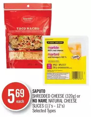 Shoppers Drug Mart Saputo shredded cheese or no name natural cheese slices offer