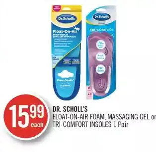 Shoppers Drug Mart Dr. scholl's float-on-air foam, massaging gel or tri-comfort insoles offer