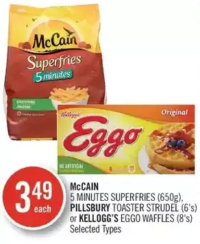 Shoppers Drug Mart Mccain 5 minutes superfries, pillsbury toaster strudel or kellogg's eggo waffles offer