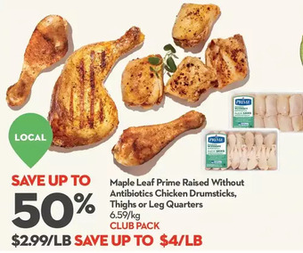 Longo's Maple leaf prime raised without antibiotics chicken drumsticks, thighs or leg quarters offer