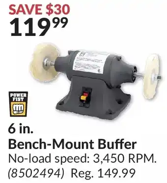 Princess Auto Power fist 6 in. bench-mount buffer offer