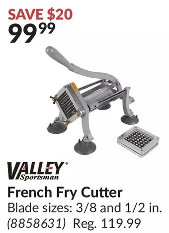 Princess Auto Valley sportsman french fry cutter offer