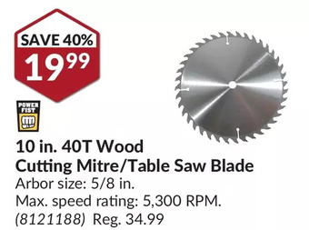 Princess Auto 10 in. 40t wood cutting mitre/table saw blade offer