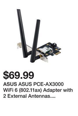 Newegg Asus pce-ax3000 wifi 6 (802.11ax) adapter with 2 external antennas. supporting 160mhz for total data rate up to 3000mbps, blu offer