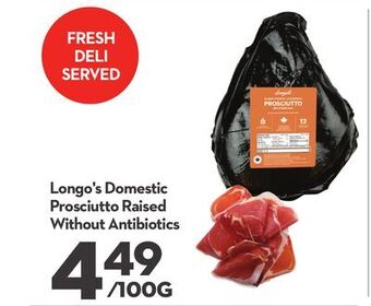 Longo's Longo's domestic prosciutto raised without antibiotics offer