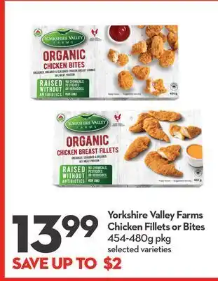Longo's Yorkshire valley farms chicken fillets or bites offer
