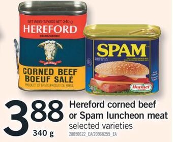 Fortinos Hereford corned beef or spam luncheon meat, 340 g offer