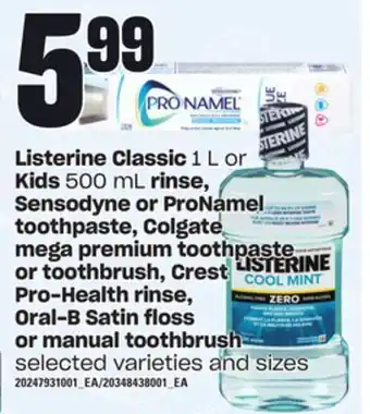 Loblaws Listerine classic, 1 l or kids, 500 ml rinse, sensodyne or pronamel toothpaste, colgate mega premium toothpaste or toothbrush offer