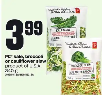 Loblaws Pc® kale, broccoli or cauliflower slaw, 340 g offer