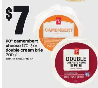 Loblaws Pc® camembert cheese, 170 g or double cream brie, 200 g offer
