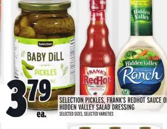 Metro Selection pickles, frank's redhot sauce or hidden valley salad dressing offer