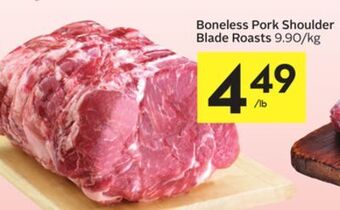 Foodland Boneless pork shoulder blade roasts offer