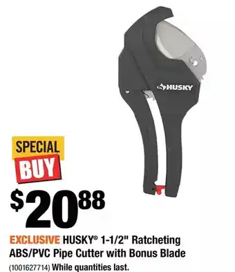 Home Depot Husky 1-1/2" ratcheting abs/pvc pipe cutter with bonus blade offer