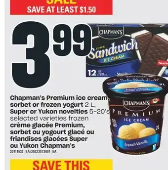 Independent Grocer Chapman's premium ice cream, sorbet or frozen yogurt, 2 l, super or yukon novelties, 5-20's offer
