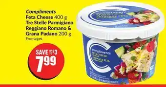 FreshCo Compliments feta cheese 400 g tre stelle parmigiano reggiano romano & grana padano 200 g offer