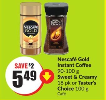 FreshCo Nescafe gold instant coffee 90-100 g sweet & creamy 18 pk or taster's choice 100 g offer