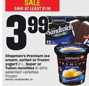 Zehrs Markets Chapman's premium ice cream, sorbet or frozen yogurt, 2 l, super or yukon novelties, 5-20's offer
