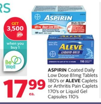 Rexall Aspirin coated daily low dose 81mg tablets 180' s or aleve caplets or arthritis pain caplets 170' s or liquid gel capsules 11 offer