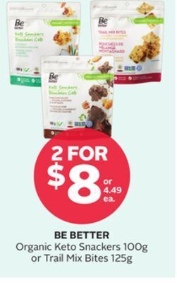 Rexall Be better organic keto snackers 100g or trail mix bites 125g offer
