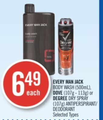 Shoppers Drug Mart Every man jack body wash (500ml), dove (107g - 113g) or degree dry spray (107g) antiperspirant/ deodorant offer