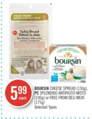 Shoppers Drug Mart Boursin cheese spread (150g), pc splendido antipasto misto (100g) or free from deli meat (175g) offer