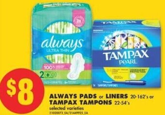 No Frills Always Pads or Liners 20-162's or Tampax Tampons 22-54's offer