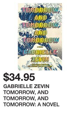 Chapters Indigo Tomorrow, and tomorrow, and tomorrow: a novel offer